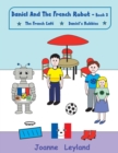 Daniel And The French Robot - Book 2 : Two lovely stories in English teaching French to 3 - 7 year olds: The French Cafe / Daniels' Hobbies - Book