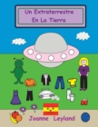 Un Extraterrestre En La Tierra : A Lovely Story in Spanish for Children Learning Spanish - Book