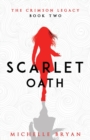 Scarlet Oath (Crimson Legacy 2) - Book