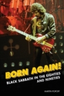 Born Again! : Black Sabbath in the Eighties & Nineties - Book