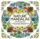 Nature Mandalas : A Colouring Meditation - Book