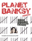 Planet Banksy : The man, his work and the movement he inspired - Book