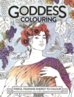 Goddess Colouring : Fierce, Feminine Energy to Colour - Book