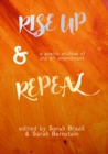 Rise Up and Repeal : a poetic archive of the Eighth Amendment - Book