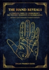 The Hand Reveals : A Complete Guide to Cheiromancy the Western Tradition of Handreading - Revised and Expanded Edition - eBook
