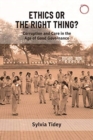 Ethics or the Right Thing? - Corruption and Care in the Age of Good Governance - Book