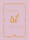 Happy 1st Birthday Guest Book (Hardcover) : First birthday Guest book, party and birthday celebrations decor, memory book, 1st birthday, baby shower, happy birthday guest book, celebration message log - Book