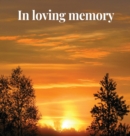 Memorial Guest Book (Hardback Cover) : Memory Book, Comments Book, Condolence Book for Funeral, Remembrance, Celebration of Life, in Loving Memory Funeral Guest Book, Memorial Guest Book, Memorial Ser - Book
