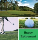 Golf Retirement Guest Book (Hardcover) : Retirement book, retirement gift, Guestbook for retirement, retirement book to sign, message book, memory book, keepsake, golf retirement book, retirement card - Book