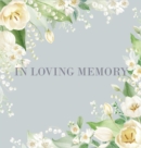 Condolence book for funeral (Hardcover) : Memory book, comments book, condolence book for funeral, remembrance, celebration of life, in loving memory funeral guest book, memorial guest book, memorial - Book