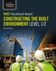 WJEC Vocational Award Constructing the Built Environment Level 1/2 - Book