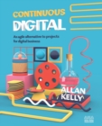 Continuous Digital : An agile alternative to projects for digital business - Book