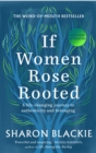 If Women Rose Rooted : A Life-changing journey to authenticity and belonging - Book