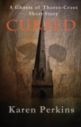 Cursed : A Ghosts of Thores-Cross Short Story - Book