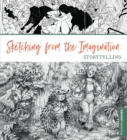 Sketching from the Imagination: Storytelling - Book