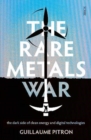 The Rare Metals War : the dark side of clean energy and digital technologies - Book