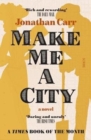 Make Me A City : a novel - Book