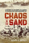 Chaos in the Sand : A History of XIII Corps at Alamein. the Southern Sector, October and November 1942 - Book
