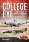 College Eye : Lockheed Ec-121 Warning Star and Related Technology in the Vietnam War, 1967-1972 - Book