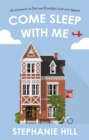 Come Sleep With Me : An Adventure in Bed and Breakfast Land and Beyond - Book