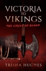 Victoria to Vikings: The Circle of Blood - Book