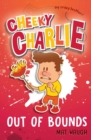 Cheeky Charlie : Out of Bounds - Book