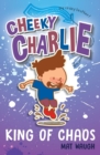 Cheeky Charlie : King of Chaos - Book