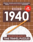 Born in 1940 : Your Life in Wordsearch Puzzles - Book