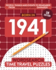 Born in 1941 : Your Life in Wordsearch Puzzles - Book