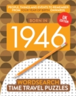 Born in 1946 : Your Life in Wordsearch Puzzles - Book