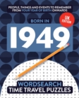 Born in 1949 : Your Life in Wordsearch Puzzles - Book