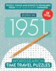 Born in 1951 : Your Life in Wordsearch Puzzles - Book
