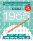 Born in 1955 : Your Life in Wordsearch Puzzles - Book
