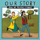Our Story : How we became a family - LCEM2 - Book