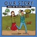 Our Story : How we became a family - HCSDNC1 - Book