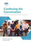 Continuing the conversation : Talking with Young People and Adults 12yrs and Up - Book