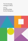 The Emotionally Intelligent Office : 20 Key Emotional Skills for the Workplace - eBook