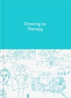 Drawing as Therapy : Know Yourself Through Art - Book