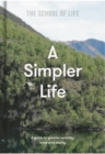 A Simpler Life: a guide to greater serenity, case, and clarity - Book