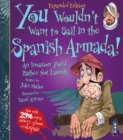 You Wouldn't Want To Sail in the Spanish Armada! - Book