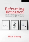 Reframing Education: Radically rethinking perspectives on education in the light of research - Book