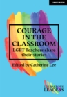 Courage in the Classroom: LGBT teachers share their stories - Book