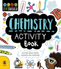 Chemistry Activity Book : Activities About Atoms, Elements and Chemicals! - Book