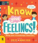Know Your Feelings! : Help Your Friendships Flourish! - Book