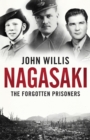Nagasaki : The Forgotten Prisoners - eBook