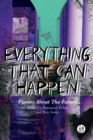 Everything That Can Happen : Poems about the Future - eBook