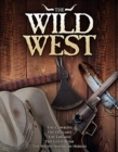 The The Wild West : The legends that defined the American old west - Book