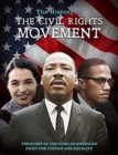 The History of the Civil Rights Movement : The Story of the African American Fight for Justice and Equality - Book