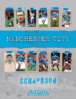 Manchester City Scrapbook : A Backpass Through History - Book