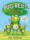 Bug Belly: Froggy Rescue - Book